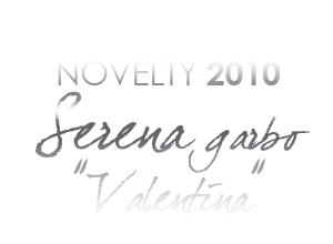NOVELTY 2010 Serena garbo
